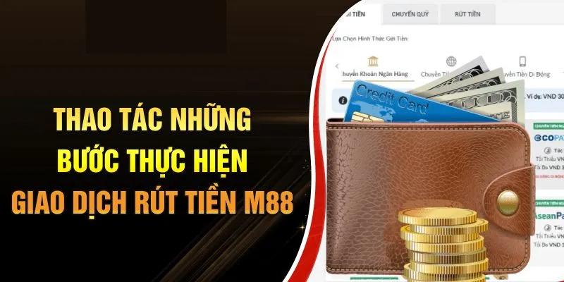 Hướng dẫn rút tiền M88